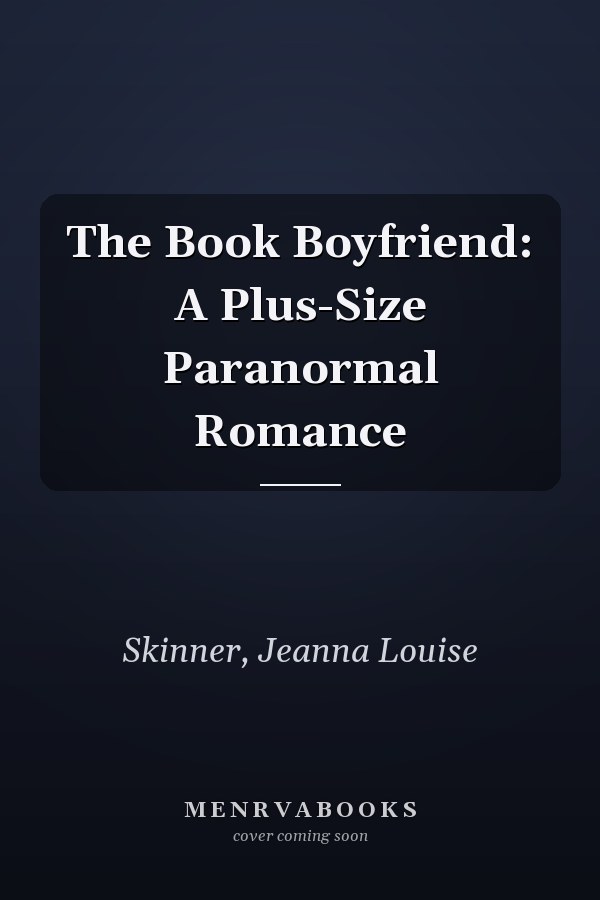 The Book Boyfriend: A Plus-Size Paranormal Romance
