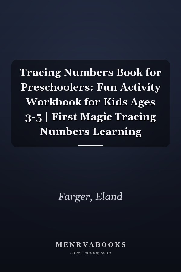 Tracing Numbers Book for Preschoolers: Fun Activity Workbook for Kids Ages 3-5 | First Magic Tracing Numbers Learning