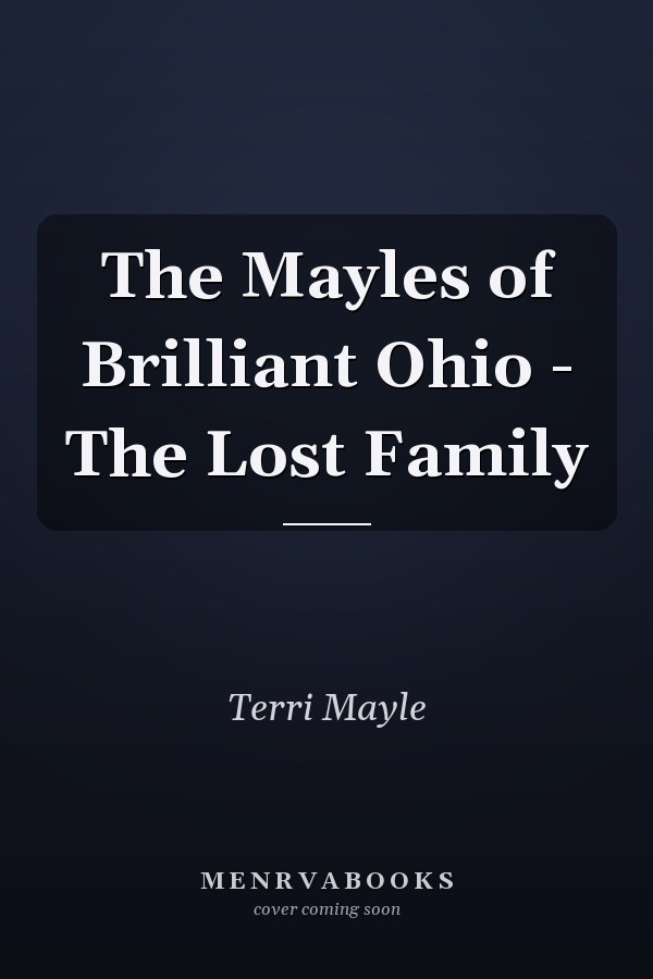 The Mayles of Brilliant Ohio - The Lost Family