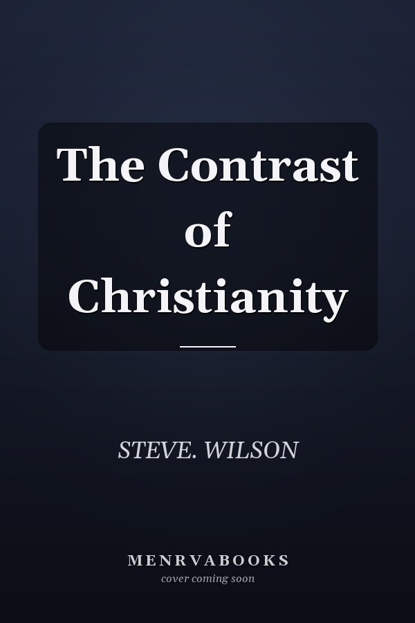 The Contrast of Christianity
