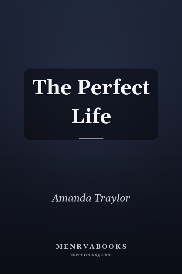 The Perfect Life