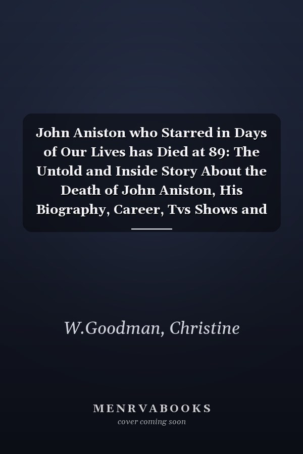 John Aniston who Starred in Days of Our Lives has Died at 89: The Untold and Inside Story About the Death of John Aniston, His Biography, Career, Tvs Shows and all you Need to Know About him
