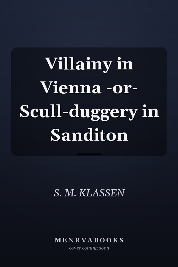 Villainy in Vienna -or- Scull-duggery in Sanditon