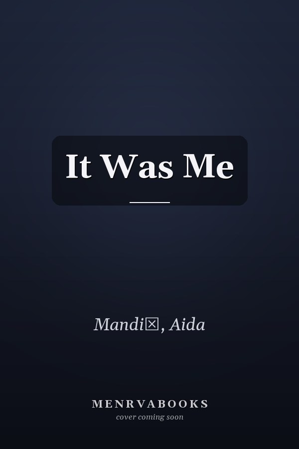 It Was Me