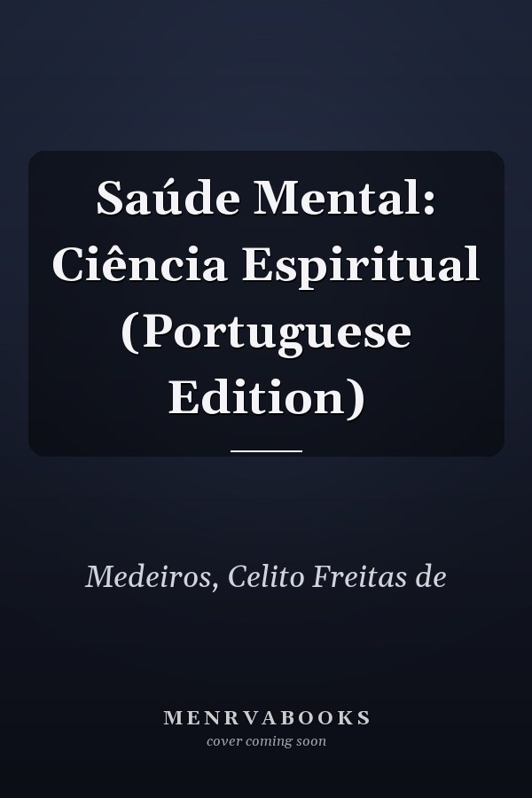 Saúde Mental: Ciência Espiritual (Portuguese Edition)