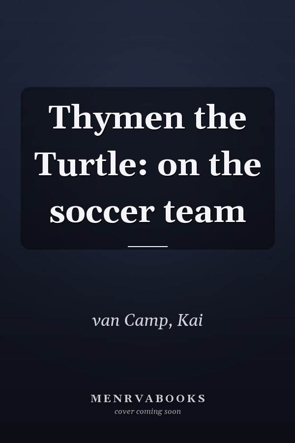 Thymen the Turtle: on the soccer team