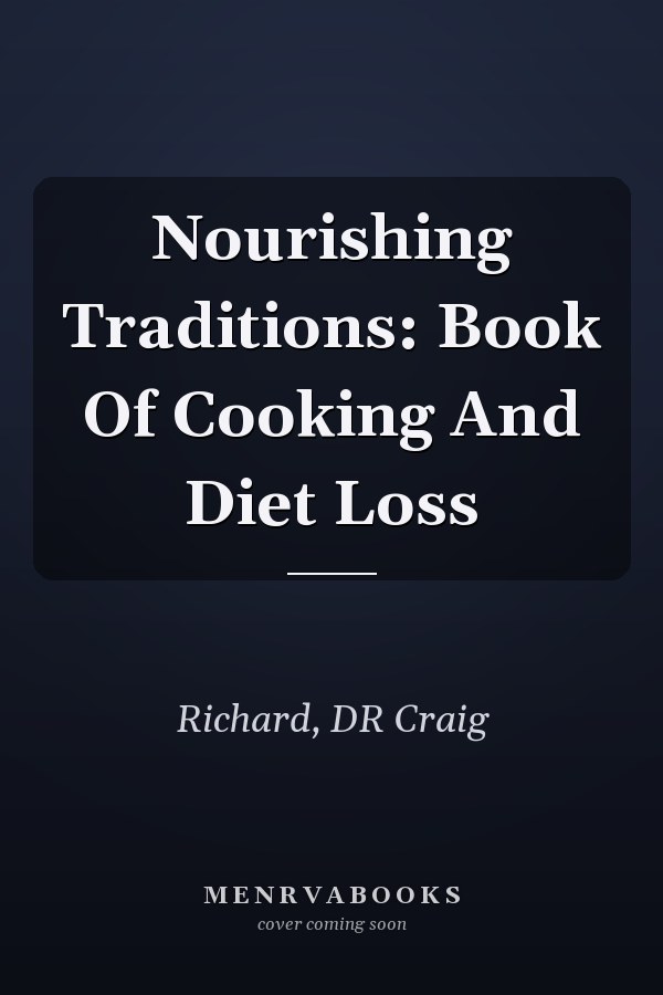 Nourishing Traditions: Book Of Cooking And Diet Loss