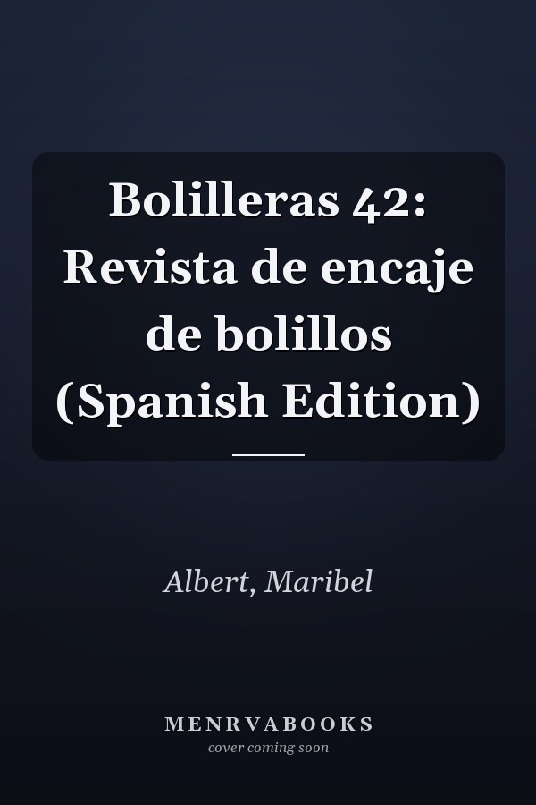 Bolilleras 42: Revista de encaje de bolillos (Spanish Edition)