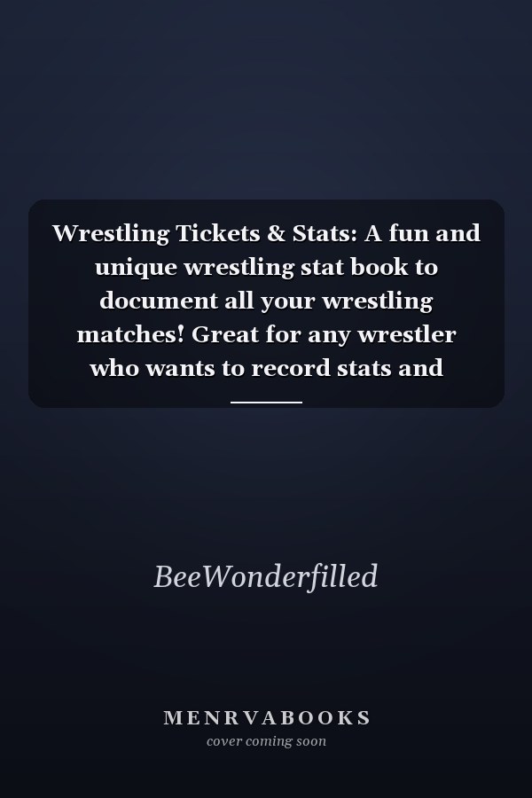 Wrestling Tickets & Stats: A fun and unique wrestling stat book to document all your wrestling matches! Great for any wrestler who wants to record stats and matches! (Sports Season Tickets)