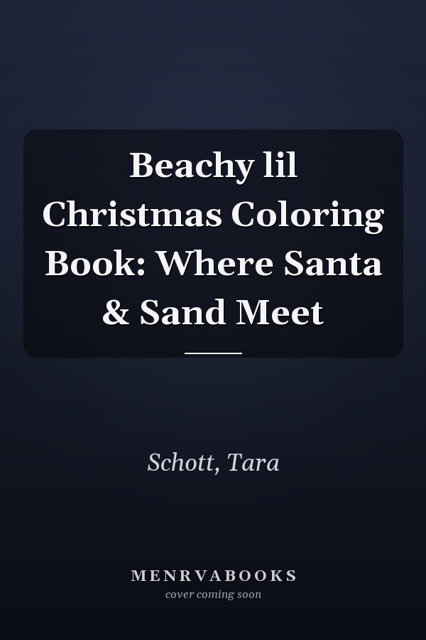 Beachy lil Christmas Coloring Book: Where Santa & Sand Meet