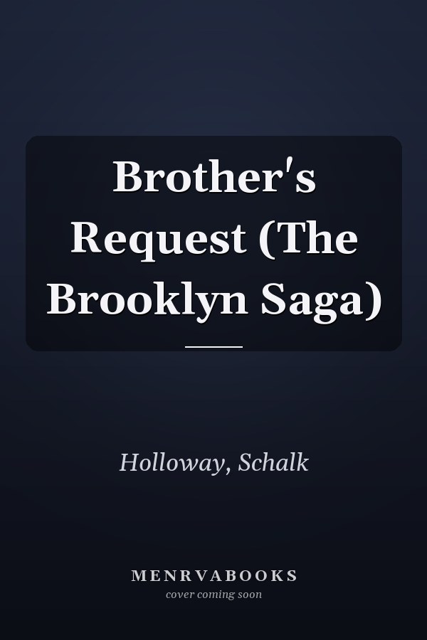 Brother's Request (The Brooklyn Saga)