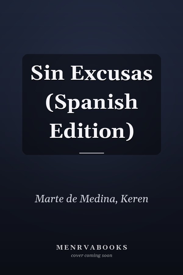 Sin Excusas (Spanish Edition)