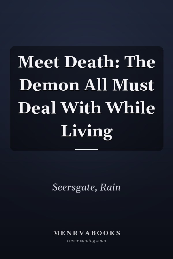 Meet Death: The Demon All Must Deal With While Living