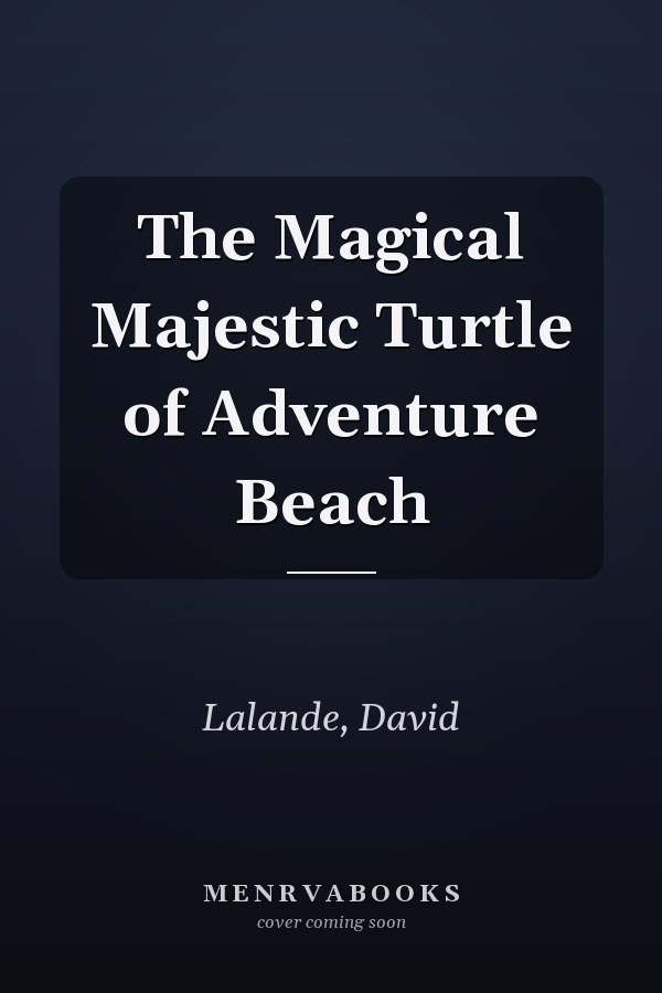 The Magical Majestic Turtle of Adventure Beach