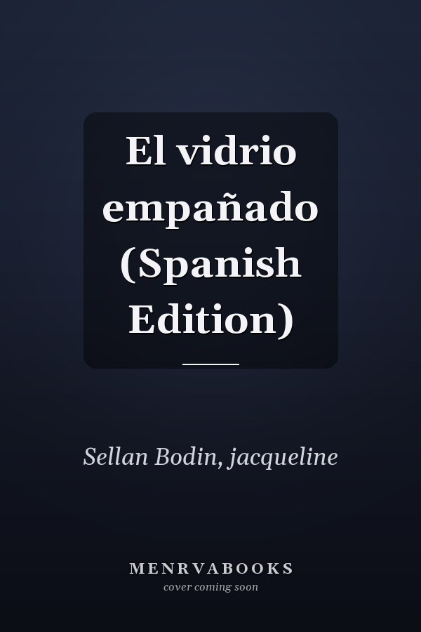 El vidrio empañado (Spanish Edition)
