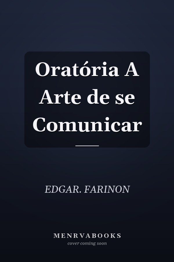 Oratória A Arte de se Comunicar