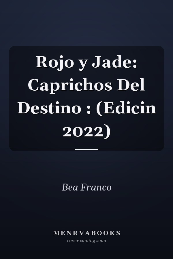 Rojo y Jade: Caprichos Del Destino : (Edicin 2022)