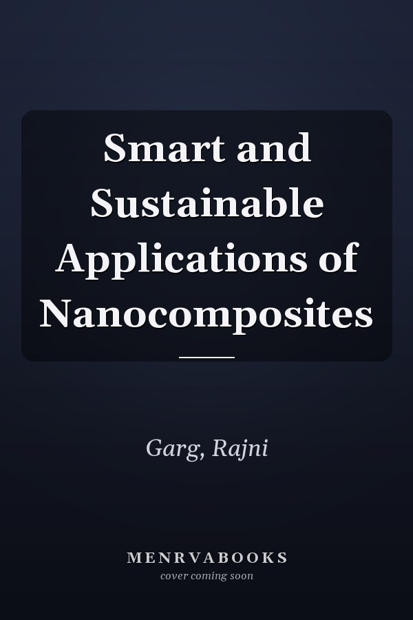 Smart and Sustainable Applications of Nanocomposites