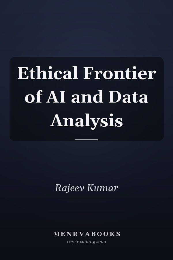 Ethical Frontier of AI and Data Analysis