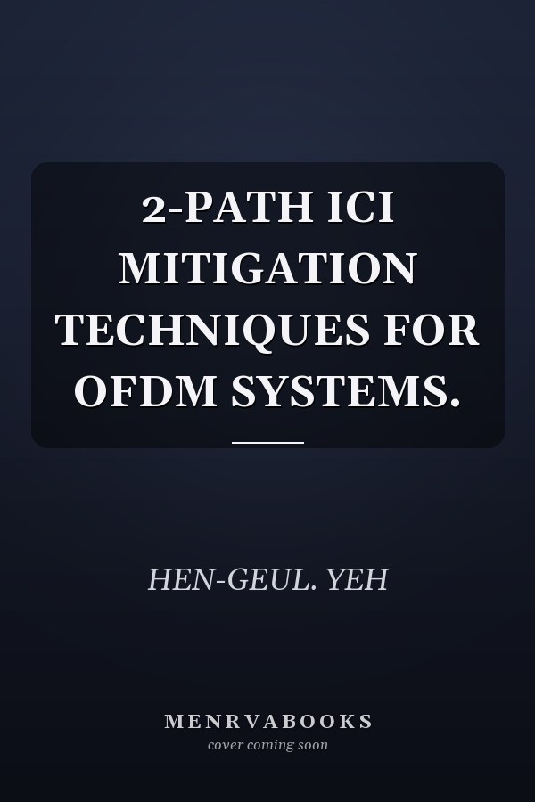 2-PATH ICI MITIGATION TECHNIQUES FOR OFDM SYSTEMS.