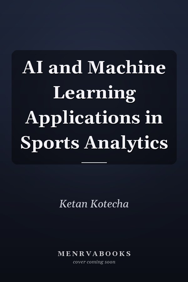 AI and Machine Learning Applications in Sports Analytics