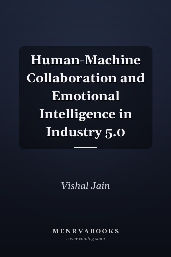 Human-Machine Collaboration and Emotional Intelligence in Industry 5.0