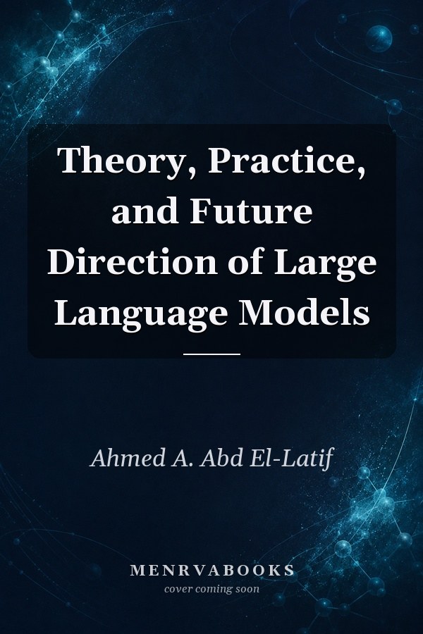 Theory, Practice, and Future Direction of Large Language Models