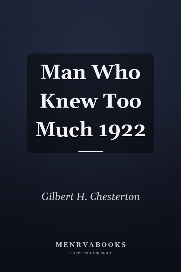 Man Who Knew Too Much 1922