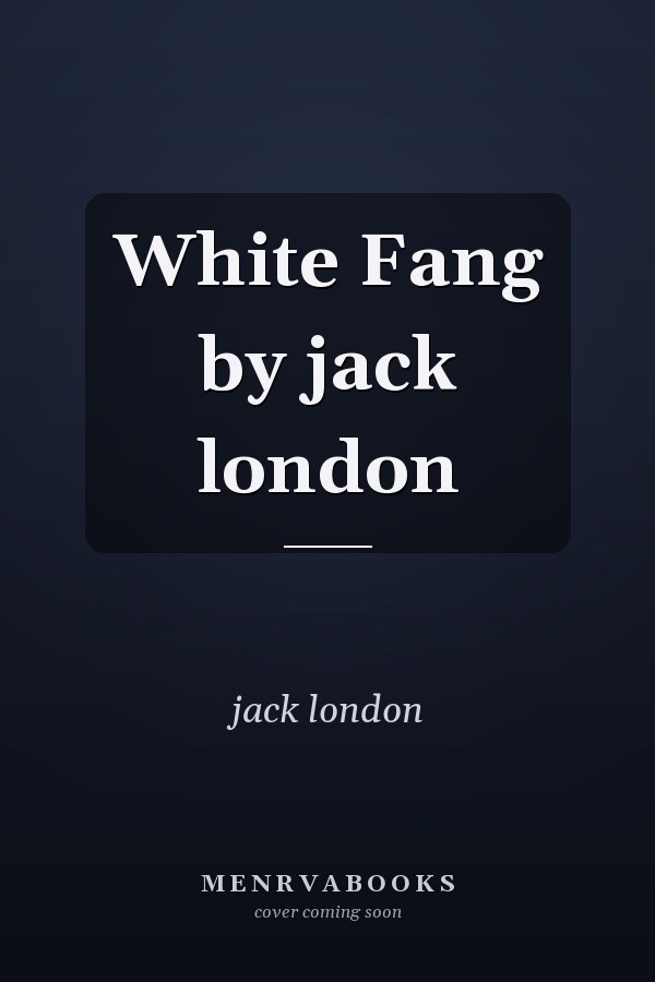 White Fang by jack london