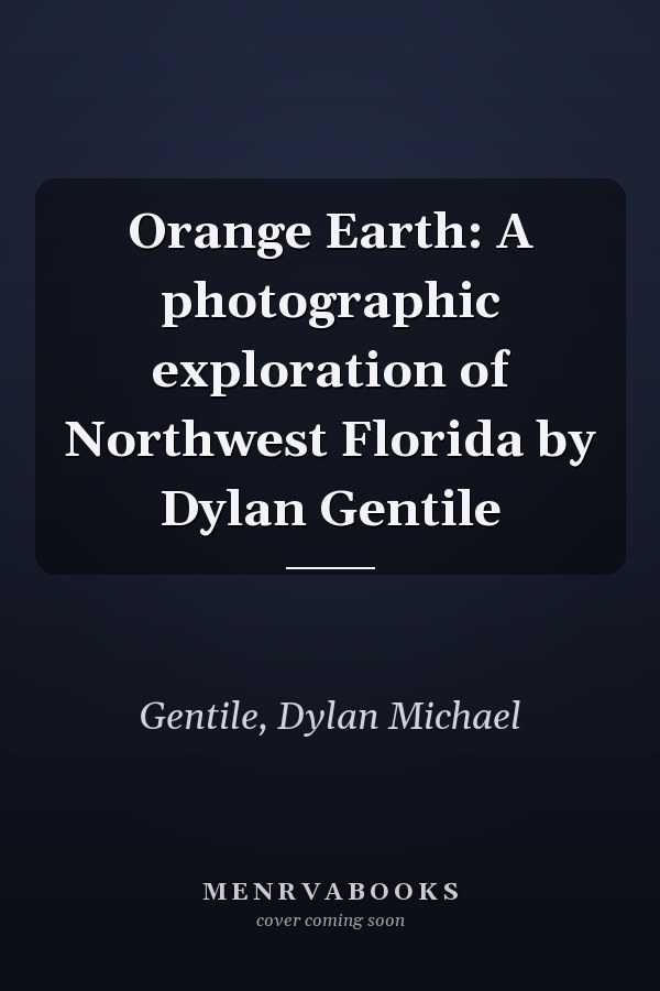 Orange Earth: A photographic exploration of Northwest Florida by Dylan Gentile