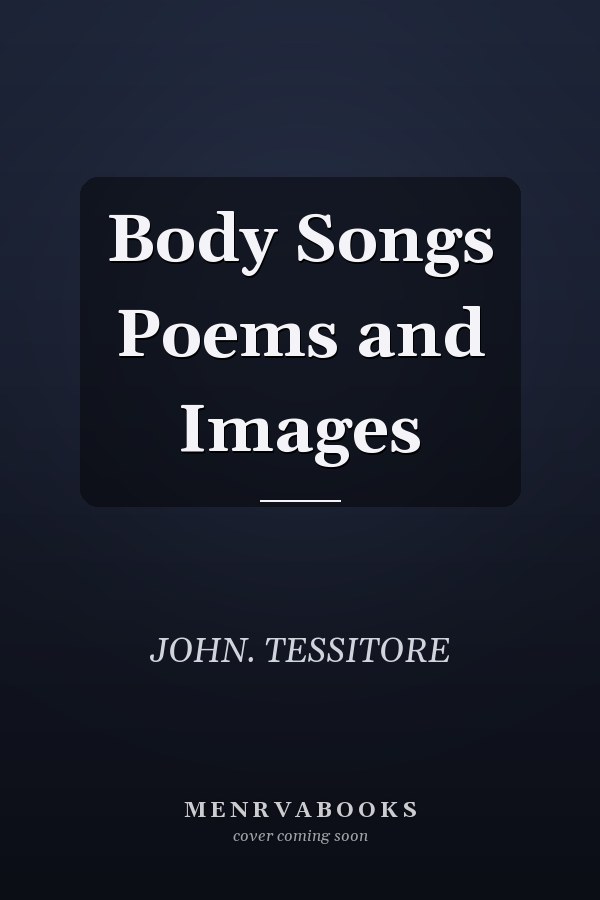 Body Songs Poems and Images