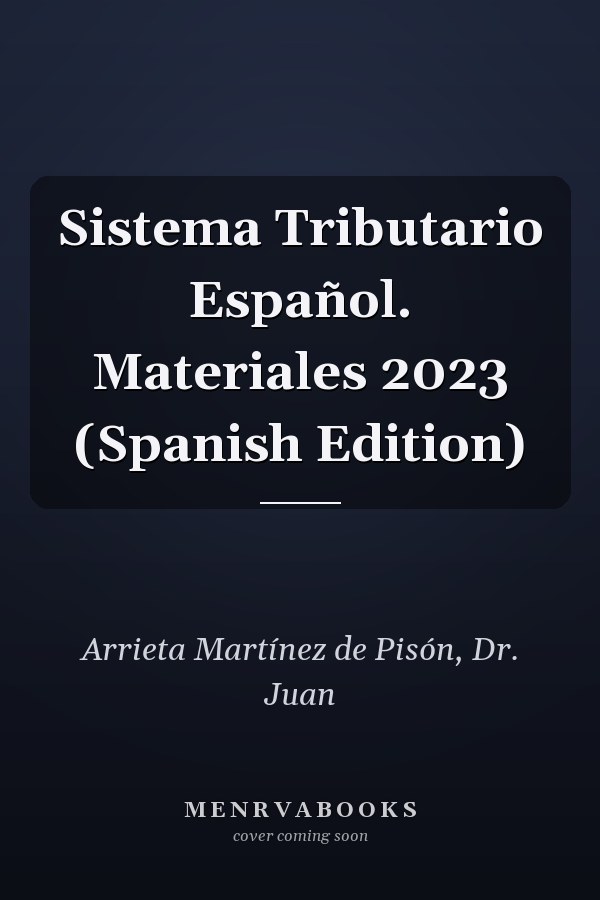 Sistema Tributario Español. Materiales 2023 (Spanish Edition)