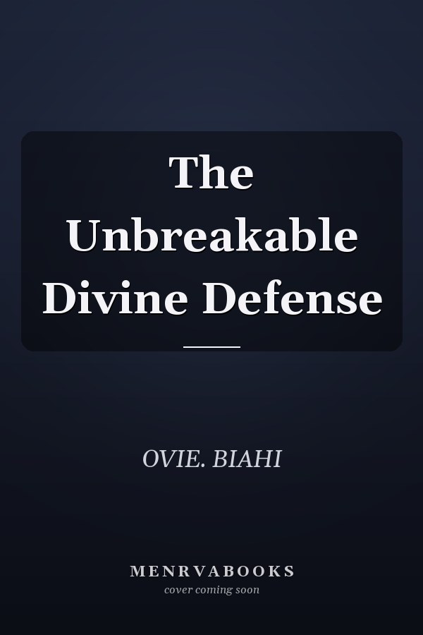 The Unbreakable Divine Defense