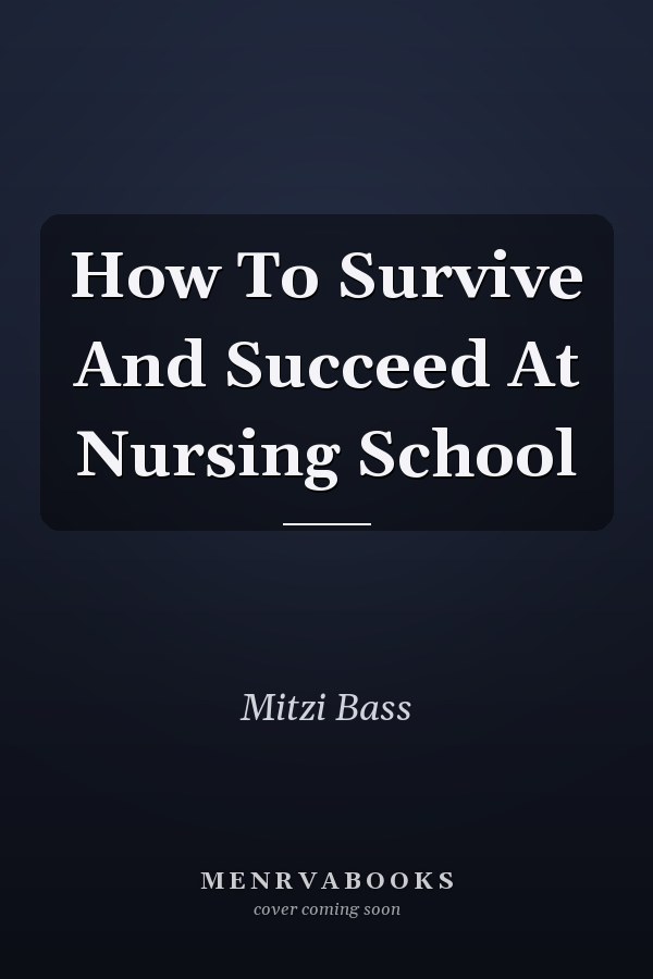 How To Survive And Succeed At Nursing School