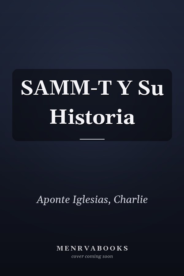 SAMM-T Y Su Historia