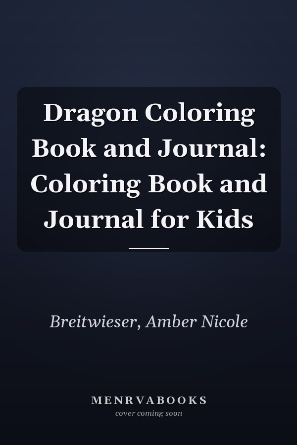 Dragon Coloring Book and Journal: Coloring Book and Journal for Kids
