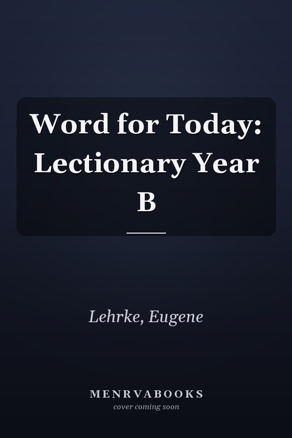 Word for Today: Lectionary Year B