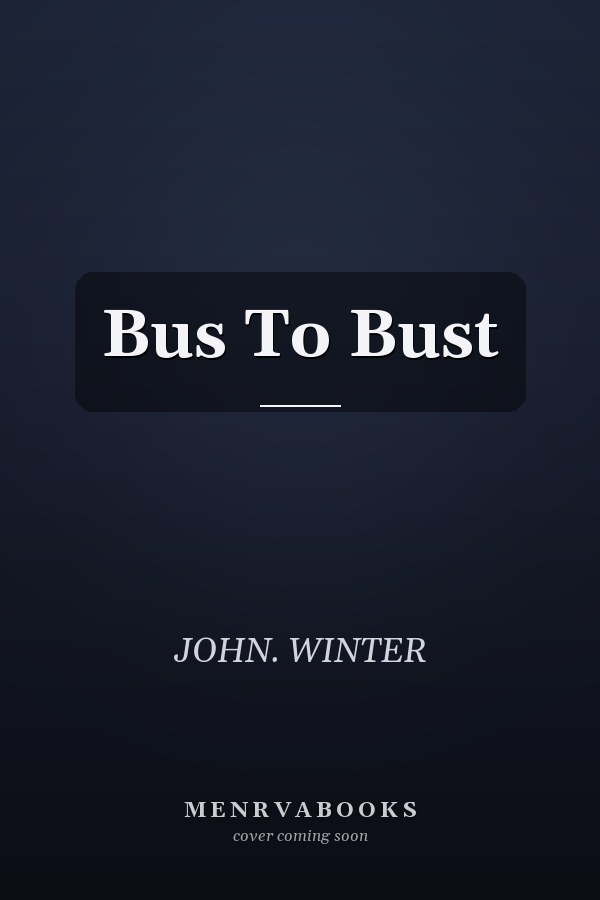 Bus To Bust