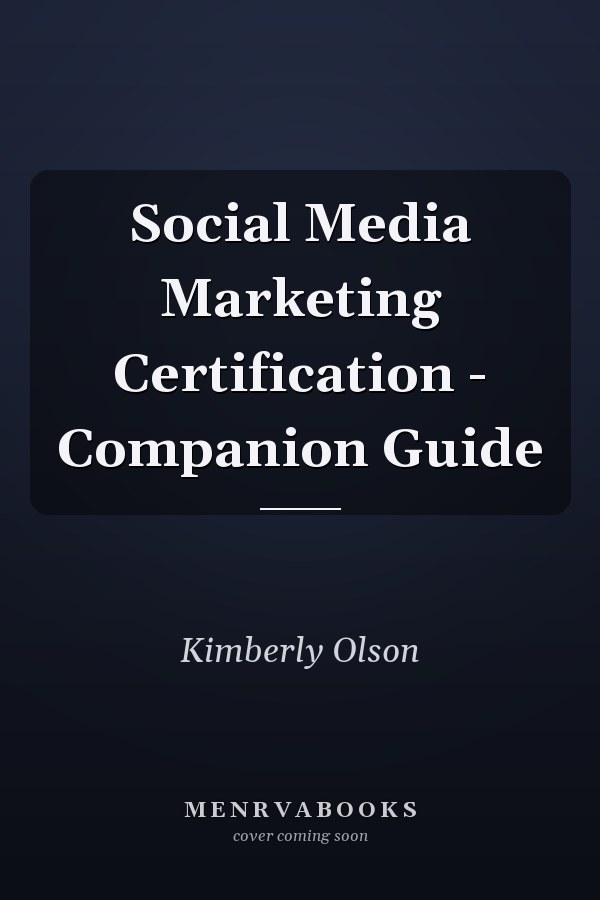 Social Media Marketing Certification - Companion Guide