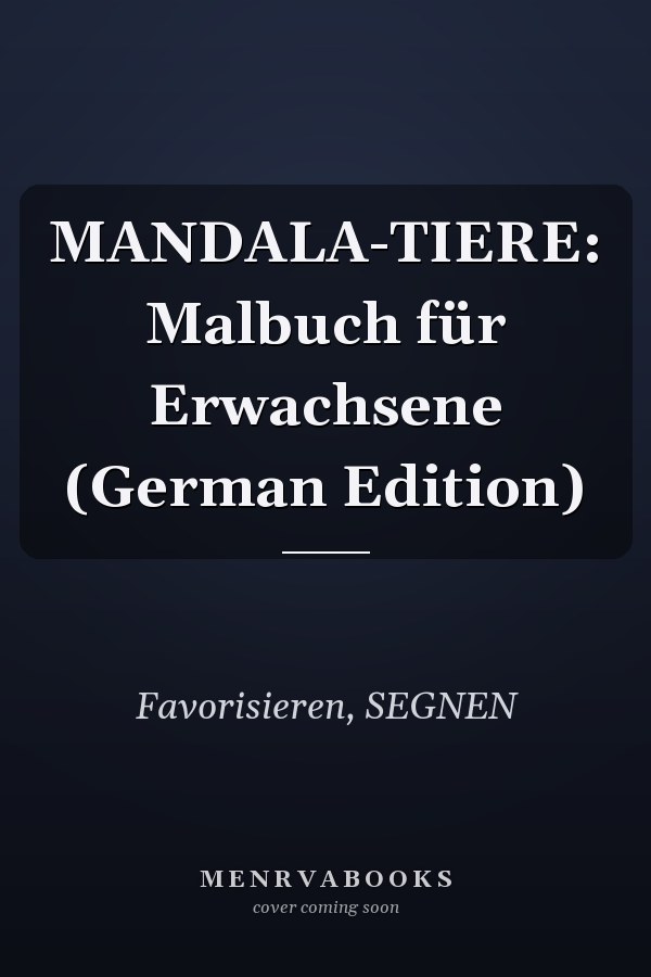 MANDALA-TIERE: Malbuch für Erwachsene (German Edition)