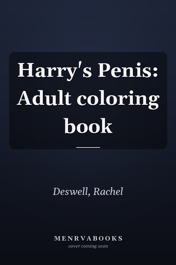 Harry's Penis: Adult coloring book