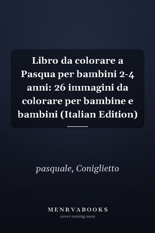 Libro da colorare a Pasqua per bambini 2-4 anni: 26 immagini da colorare per bambine e bambini (Italian Edition)