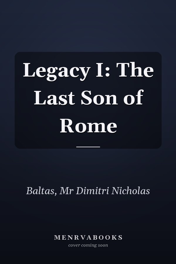 Legacy I: The Last Son of Rome