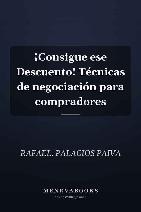 ¡Consigue ese Descuento! Técnicas de negociación para compradores