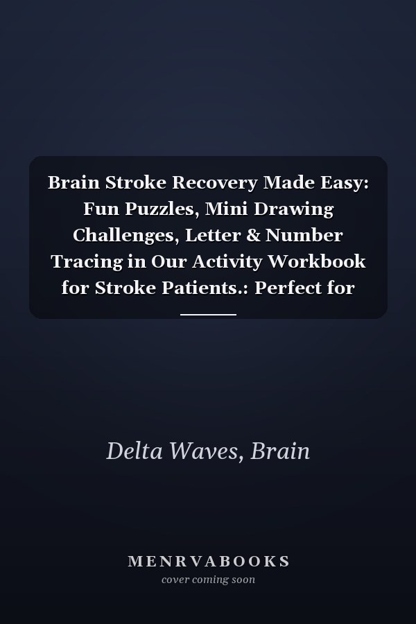 Brain Stroke Recovery Made Easy: Fun Puzzles, Mini Drawing Challenges, Letter & Number Tracing in Our Activity Workbook for Stroke Patients.: Perfect for in-home rehabilitation or therapy sessions.