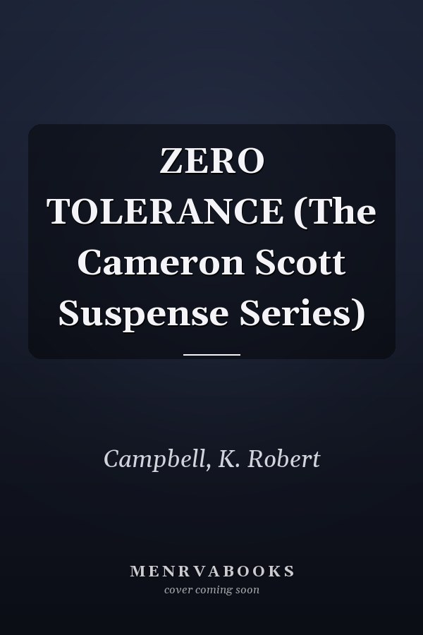 ZERO TOLERANCE (The Cameron Scott Suspense Series)