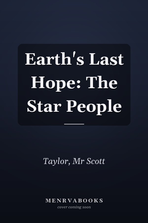 Earth's Last Hope: The Star People