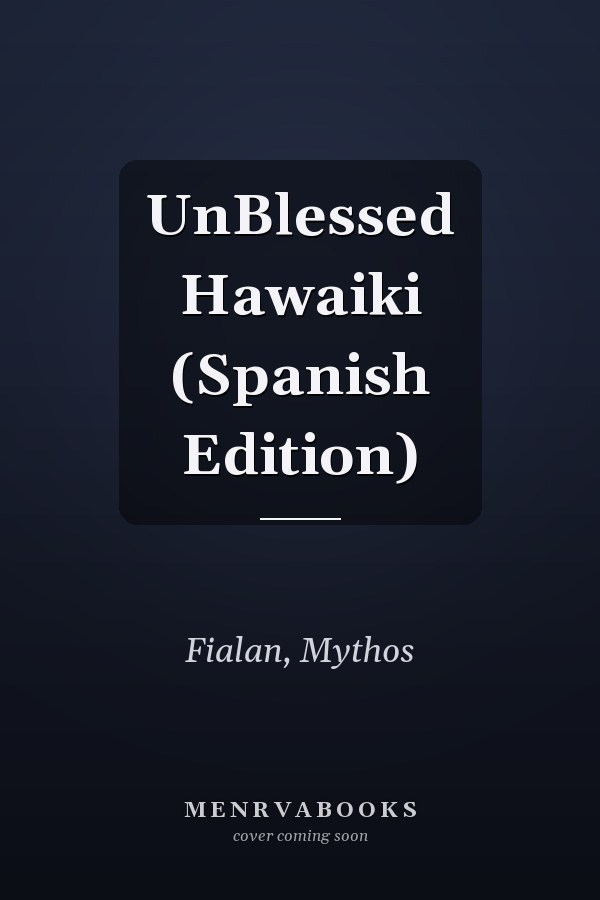 UnBlessed Hawaiki (Spanish Edition)
