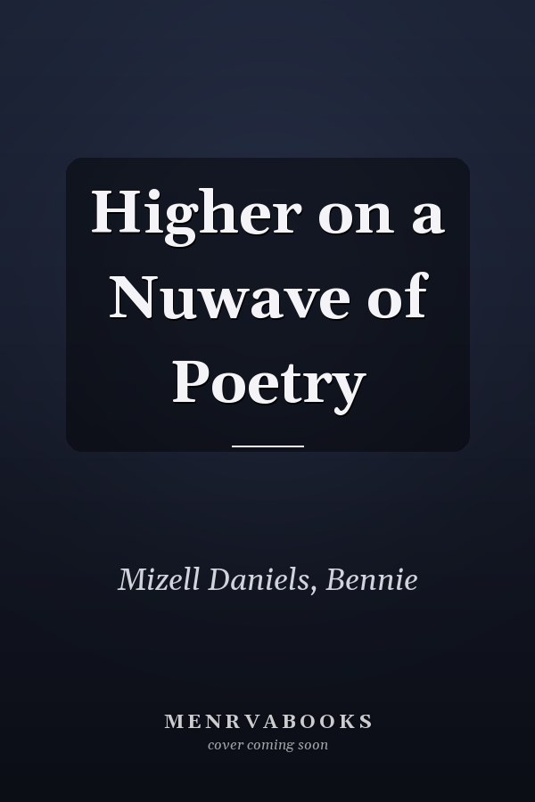 Higher on a Nuwave of Poetry