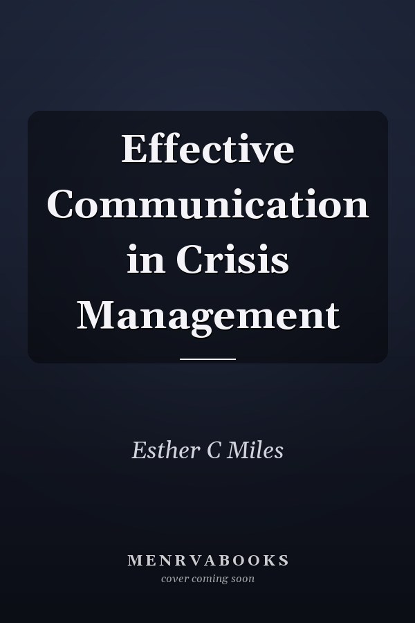 Effective Communication in Crisis Management
